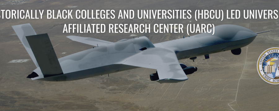 HISTORICALLY BLACK COLLEGES AND UNIVERSITIES (HBCU) LED UNIVERSITY AFFILIATED RESEARCH CENTER (UARC)